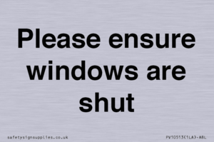 Please ensure windows are shut